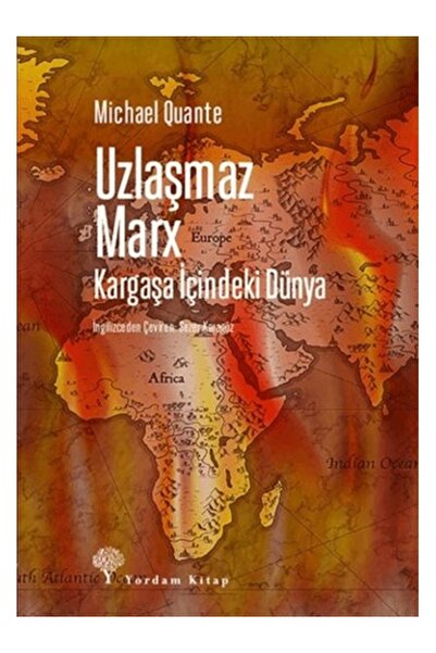 Yordam Kitap Marx in Dispute, the World in Chaos, Michael Quante