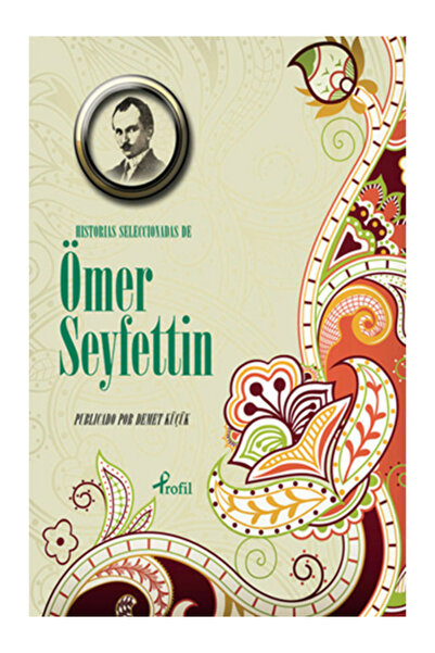Profil Kitap İspanyolca Seçme Hikayeler Ömer Seyfettin Demet Küçük