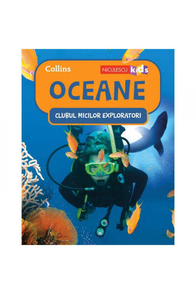 Niculescu Clubul Micilor Exploratori: Oceane, HarperCollins Publishers Collec...