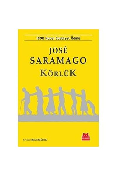 TÜRKİYE İŞ BANKASI KÜLTÜR YAYINLARI Körlük: 1998 Nobel Edebiyat Ödülü + Mutlu...