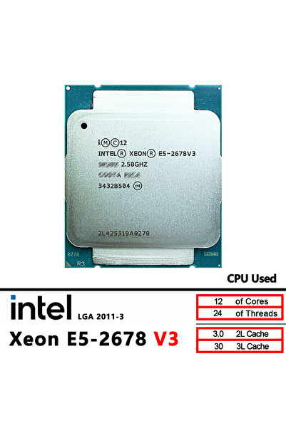 Intel Xeon E5-2678V3 E5 2678 V3 2.5 GHz Used Twelve-Core Twenty-four-Thread CPU 30M 120W A 2011-3