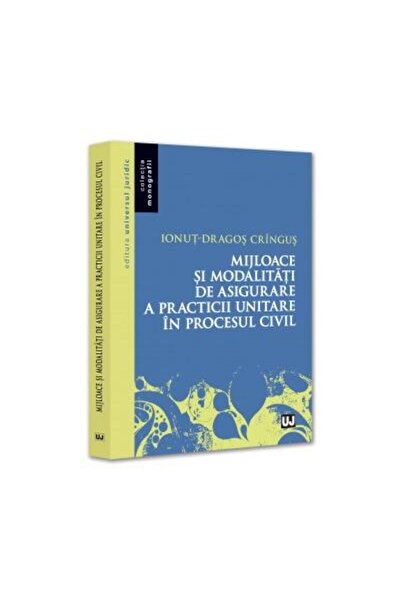 Editura Universul Juridic Means and methods of ensuring the practice of a