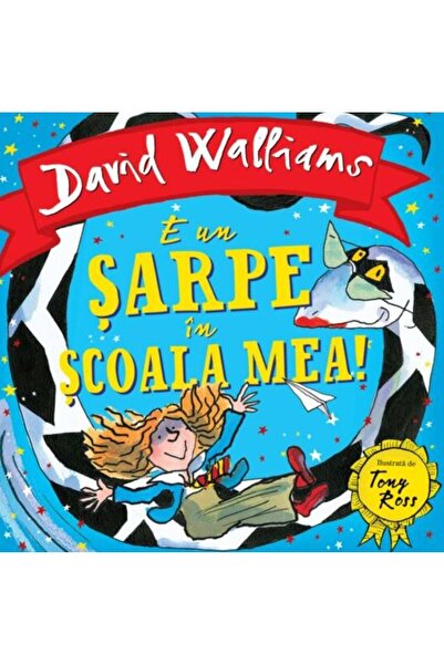 Editura Vlad si Cartea cu Genius E un sarpe in scoala mea!, David Walliams