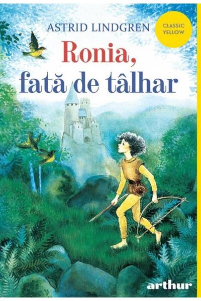 Editura Arthur Ronia, fata de talhar (paperback), Astrid Lindgren