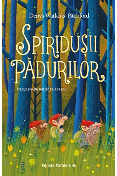 Editura Paralela 45 Spiridusii Padurilor, Denys Watkins-Pitchford