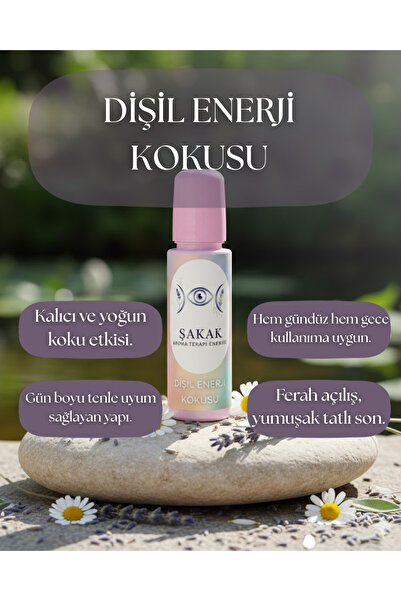 ŞAKAK Aromaterapi Enerjisi DİŞİL ENERJİ KOKUSU