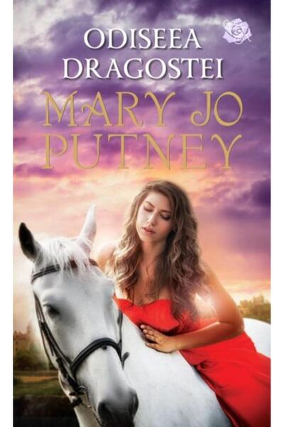 Editura Litera Odiseea dragostei, Mary Jo Putney