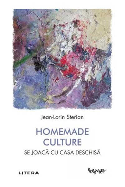 Editura Litera Homemade Culture. Playing with the open house, Jean-
