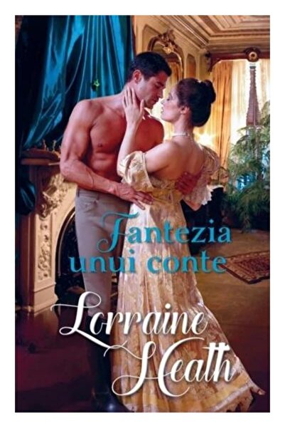 Editura Litera Fantezia unui conte, Lorraine Heath
