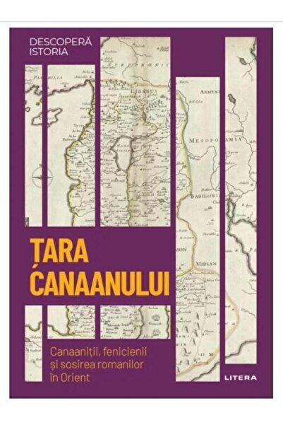 Editura Litera Descopera istoria. Volumul 43. Tara Canaanului. Ca