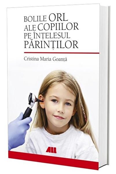 Editura All ENT diseases in children as understood by parents, C