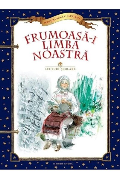 Editura Litera Frumoasa-i limba noastra. Lecturi scolare