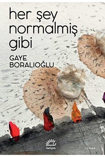 İletişim Yayınları Her Şey Normalmiş Gibi