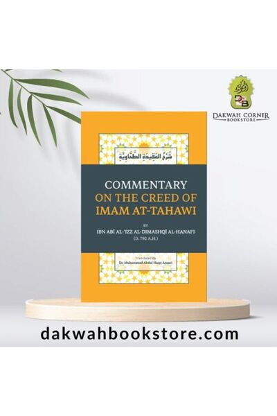 Dawah Cornor Bookstore Commentary On The Creed Of Imam At-Tahawi (DCB) – New ...