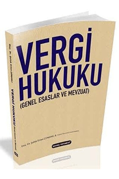 Savaş Yayınevi Vergi Hukuku Genel Esaslar ve Mevzuat / Şafak Ertan Çomaklı / ...