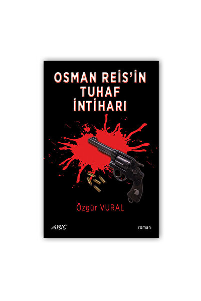 Osman Reis'in Tuhaf İntiharı - Özgür Vural