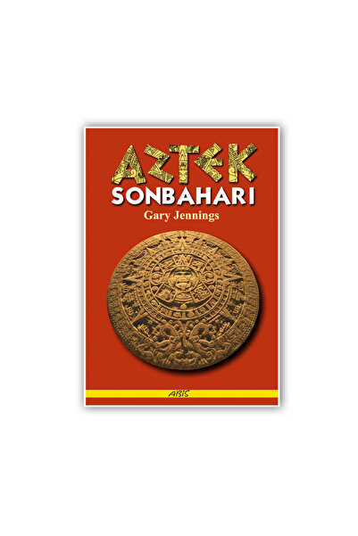 Aztek Sonbaharı-Gary Jennings