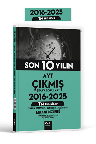 Çap Yayınları Çap Çıkmış 2016 2025 AYT TM Tek Kitap Son 10 Yılın Çıkmış Sorul...