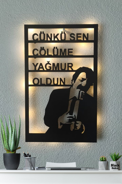 Blackdekor Müslüm Gürses Tasarım Duvar Dekoru – Çünkü Sen Çölüme Yağmur Oldun...