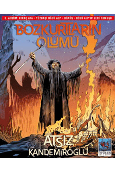Ötüken Neşriyat Bozkurtların Ölümü 6. Albüm - Hüseyin Nihal Atsız - Oğan Kand...