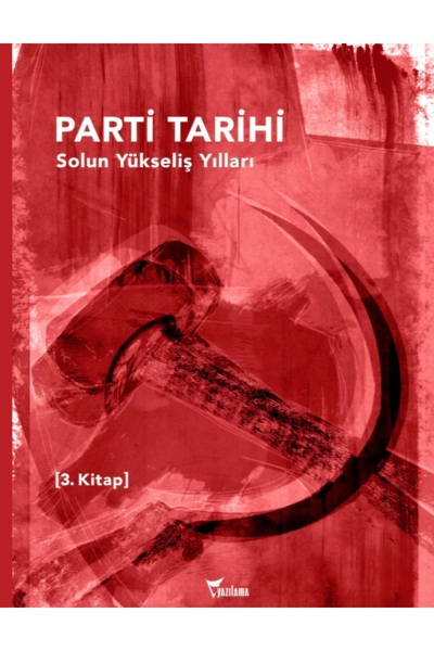 Yazılama Yayınevi Parti Tarihi 3.kitap (solun yükseliş yılları 1960-1980)