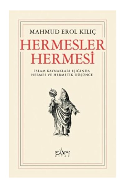 Sufi Kitap Hermesler Hermesi Mahmud Erol Kılıç