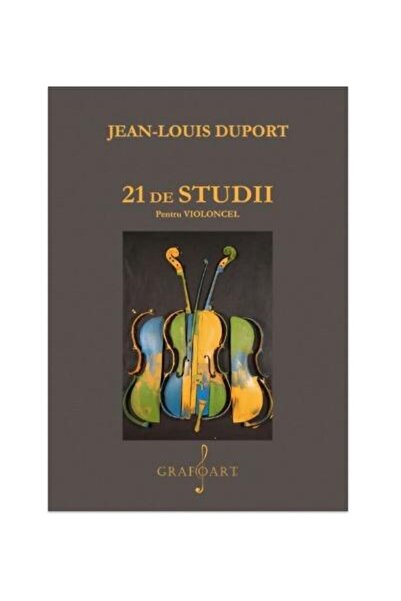 Editura Muzicala Grafoart 21 de Studii pentru Violoncel, Jean-Louis Duport