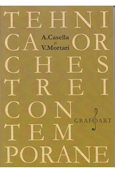 Editura Muzicala Grafoart Tehnica Orchestrei Contemporane, Alfredo Casella