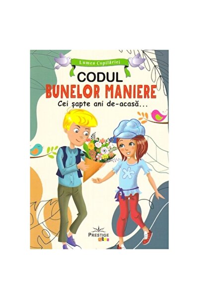Prestige Codul bunelor maniere: Cei șapte ani petrecuți acasă