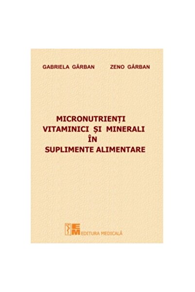 Editura Medicala Vitamine și micronutrienți minerali în suplimentele alimentare