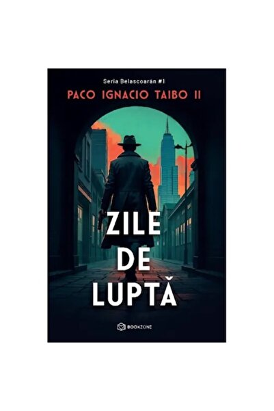 Bookzone Zile de lupta - Paco Ignacio Taibo II