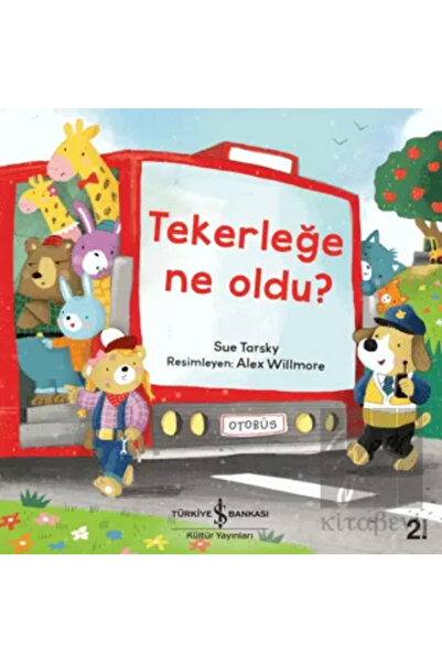 TÜRKİYE İŞ BANKASI KÜLTÜR YAYINLARI Tekerleğe Ne Oldu?