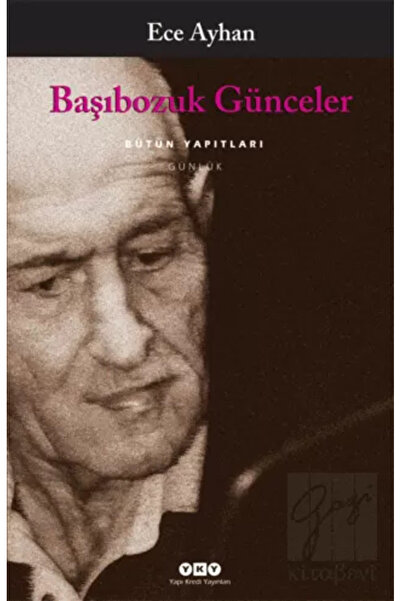 Yapı Kredi Yayınları Başıbozuk Günceler Ece Ayhan Kitabı 265 Sayfa