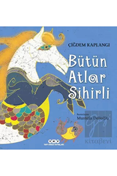 Yapı Kredi Yayınları Bütün Atlar Sihirli