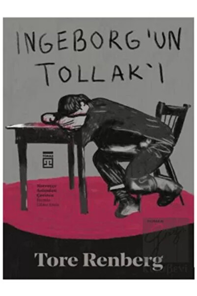 Timaş Yayınları Ingeborg’un Tollak’ı / Tore Renberg / Timaş Yayınları / 97860...