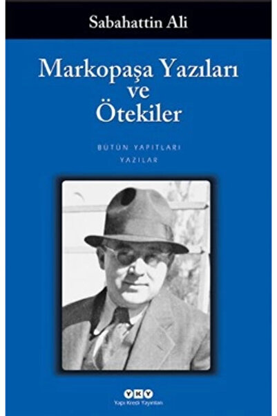 Yapı Kredi Yayınları Markopaşa Yazıları Ve Ötekiler Sabahattin Ali