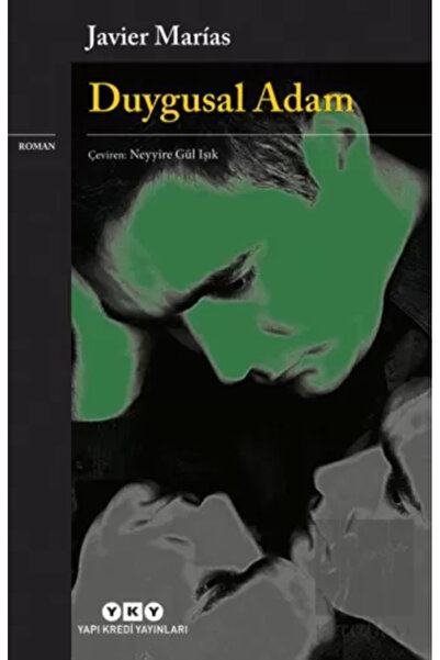 Yapı Kredi Yayınları Duygusal Adam / Javier Marias / / 9789750847202