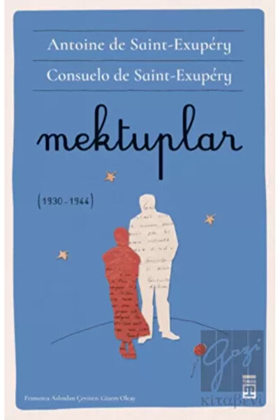 Timaş Yayınları Mektuplar Antoine De Saint- Exupéry, Consuelo De Saint- Exupéry