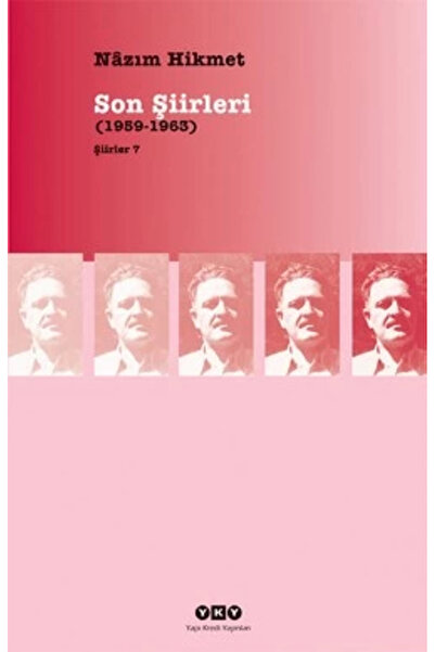 Yapı Kredi Yayınları Nazım Hikmet - Son Şiirleri (1959-1963) - Nazım Hikmet Ran