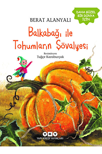 Yapı Kredi Yayınları Balkabağı ile Tohumların Şövalyesi