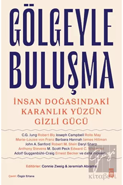 Timaş Yayınları Gölgeyle Buluşma ve İnsan Doğasındaki Karanlık Yüzün Gizli Gücü