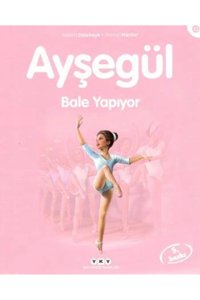 Yapı Kredi Yayınları Ayşegül 32 / Bale Yapıyor kitabı / Gilbert Delahaye /