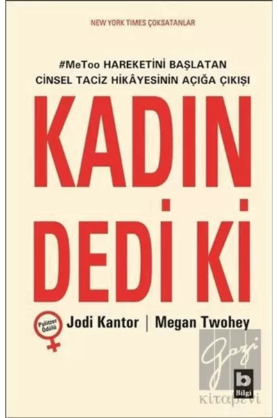 Bilgi Yayınevi Kadın Dedi Ki - Jodi Kantor - Megan Twohey