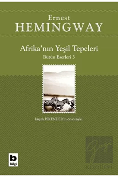 Bilgi Yayınevi Afrika’nın Yeşil Tepeleri Bütün Eserleri 3