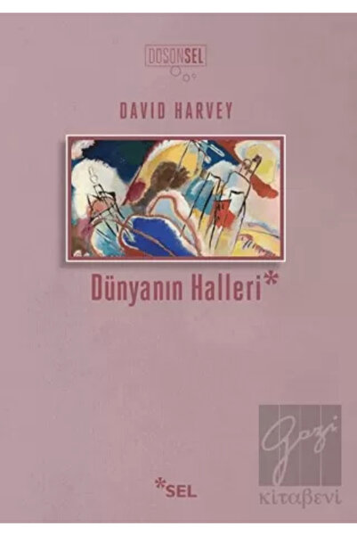 Sel Yayıncılık Dünyanın Halleri David Harvey