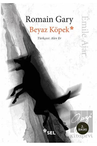 Sel Yayıncılık Beyaz Köpek / / Romain Gary