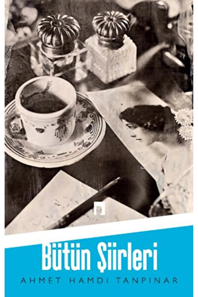 Genel Markalar Ahmet Hamdi Tanpınar / Bütün Şiirleri