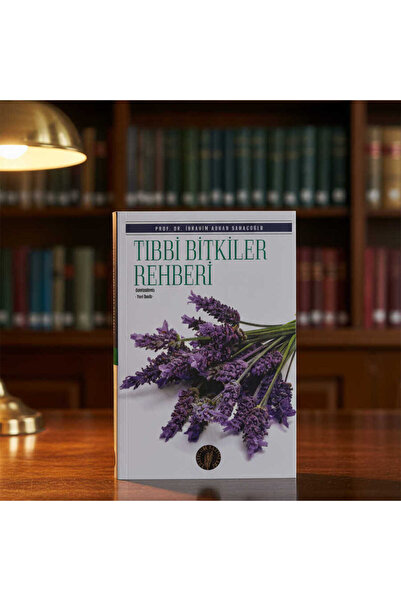 Yazarın Kendi Yayını Tıbbi Bitkiler Rehberi İbrahim Saraçoğlu
