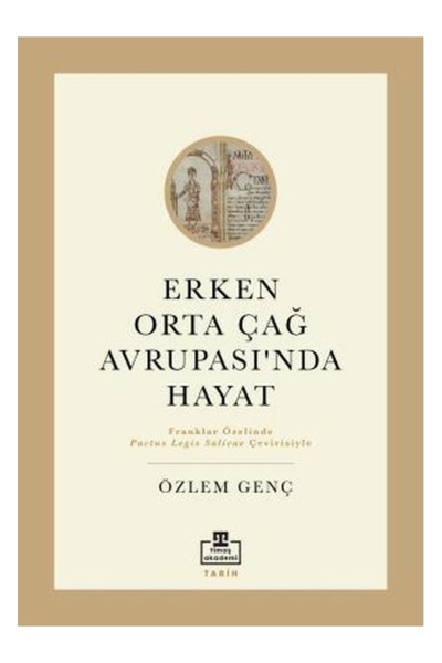 Timaş Yayınları Erken Orta Çağ Avrupası'nda Hayat Özlem Genç