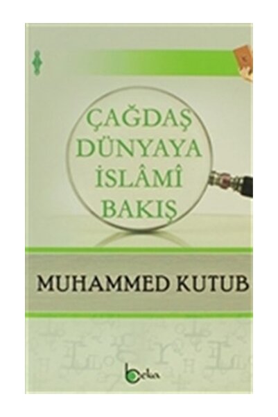 Beka Yayınları Çağdaş Dünyaya İslami Bakış Muhammed Kutub